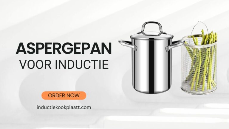 Beste Aspergepan Voor Inductie
